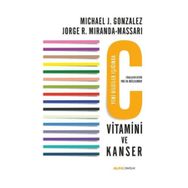 C Vitamini ve Kanser: Yeni Bilgilendirme Eşliğinde - Jorge R. Miranda Massari