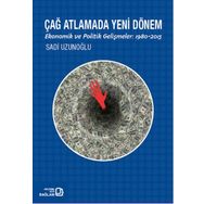 Çağ Atlamada Yeni Dönem - Sadi Uzunoğlu