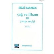 ÇAĞ VE İLHAM 3 YAZGI SEÇİŞİ - SEZAI KARAKOÇ