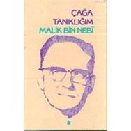 ÇAĞA TANIKLIĞIM - MALIK BIN NEBI