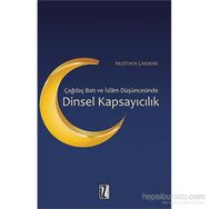 Çağdaş Batı ve İslam Düşüncesinde Dinsel Kapsayıcılık - Mustafa Çakmak