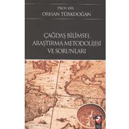 Çağdaş Bilimsel Araştırma Metodolojisi ve Sorunları - Orhan Türkdoğan