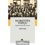 Çağdaş Bir Dervişin Dünyası - Nurettin Topçu