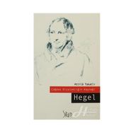 ÇAĞDAŞ DİYALEKTİĞİN KAYNAĞI: HEGEL - ATTILA TOKATLI