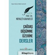 Çağdaş Düşünme Üzerine Dersler - Niyazi Kahveci