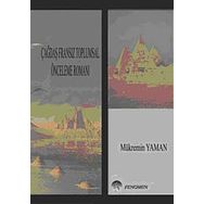 Çağdaş Fransız Toplumsal Önceleme Romanı - Mükremin Yaman