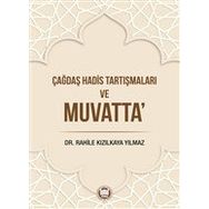 Çağdaş Hadis Tartışmaları ve Muvatta - Marmara Üniversitesi İlahiyat Fakültesi Vakfı