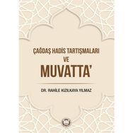Çağdaş Hadis Tartışmaları ve Muvatta - Marmara Üniversitesi İlahiyat Fakültesi Vakfı
