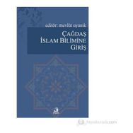 ÇAĞDAŞ İSLAM BILIMINE GİRİŞ - MEVLÜT UYANIK