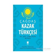 Çağdaş Kazak Türkçesi - Güljanat Kurmangalıyeva Ercilasun Nergis Biray Ekrem Ayan Güljanat Kurmangalıyeva Ercilasun