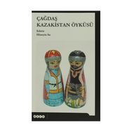Çağdaş Kazakistan Öyküsü - Hüseyin Su