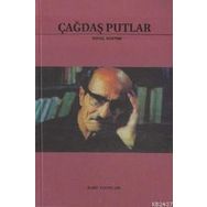 ÇAĞDAŞ PUTLAR - GENEL