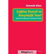 Çağdaş Sosyal ve Sosyolojik Teori - Kenneth Allan
