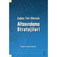Çağdaş Türk Dillerinde Altasıralama Stratejileri - Grafiker Yayınları