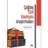 Çağdaş Türk Edebiyatı Araştırmaları - Songül Taş