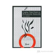 ÇAĞDAŞ TÜRK ÖYKÜ VE ROMANINDA YARATICILIK - AYSU ERDEN