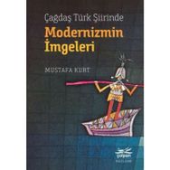 Çağdaş Türk Şiirinde Modernizmin İmgeleri Mustafa Kurt Çolpan Kitap