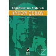 Çağdaşlarının Anılarıyla - Anton Pavloviç Çehov
