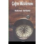 Çağın Müslümanı - Muharrem Baybara