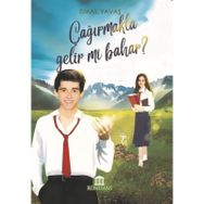 Çağırmakla Gelir Mi Bahar İsmail Yavaş