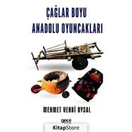 Çağlar Boyu Anadolu Oyuncakları - Mehmet Vehbi Uysal
