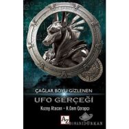 Çağlar Boyu Gizlenen UFO Gerçeği - Kolektif