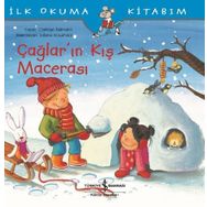 Çağlar’ın Kış Macerası - İlk Okuma Kitabım - Kolektif
