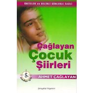 Çağlayan Çocuk Şiirleri - 5. Sınıflar İçin - Ahmet Çağlayan