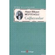ÇAĞLAYANLAR - AHMET HIKMET MÜFTÜOĞLU (ISBN:9789752676152)