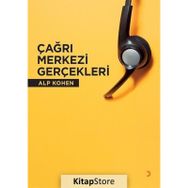 Çağrı Merkezi Gerçekleri - Alp Kohen