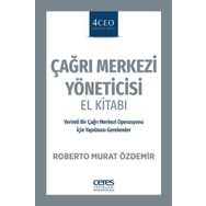 Çağrı Merkezi Yöneticisi El Kitabı - Roberto Murat Özdemir