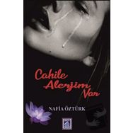 Cahile Alerjim Var - Nafia Öztürk