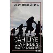 Cahiliye Devrinden Enstantaneler - Bülent Hakan Altuncu