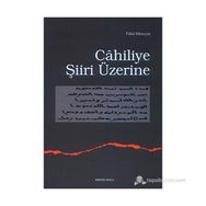 CAHILIYE ŞIIRI ÜZERINE - TAHA HÜSEYIN