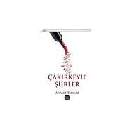 Çakır Keyif Şiirler - Ahmet Yılmaz