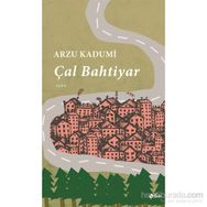 Çal Bahtiyar - Arzu Kadumi