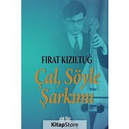 Çal Söyle Şarkımı - Fırat Kızıltuğ