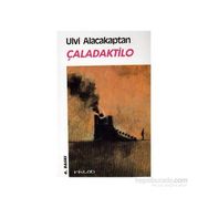 Çaladaktilo - Ulvi Alacakaptan