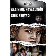 Çalınmış Hayallerin Kırk Feryadı - kollektif