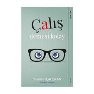 Çalış Demesi Kolay - Yasemin Çalışkan