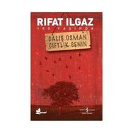 ÇALIŞ OSMAN ÇİFTLİK SENIN - RIFAT ILGAZ