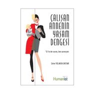 Çalışan Annenin Yaşam Dengesi - Şirin Yelmen Oktar