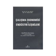 Çalışma Ekonomisi ve Endüstri İlişkileri - Taner Akçacı
