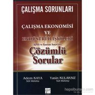 Çalışma Sorunları - Çalışma Ekonomisi ve Endüstri İlişkileri KPSS ve Kurum Sınavları Çözümlü Sorular - Adem Kaya Yasin Kulaksız
