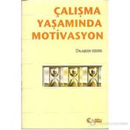 ÇALIŞMA YAŞAMINDA MOTIVASYON - AŞKIN KESER