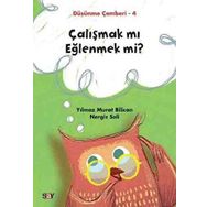 Çalışmak Mı Eğlenmek Mi? - Düşünme Çemberi 4 - Yılmaz Murat Bilican