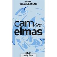 Cam ve Elmas - Sadık Yalsızuçanlar Münir Üstün Adem Şener