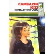 CAMBAZIN KIZI - KEMALETTIN TUĞCU