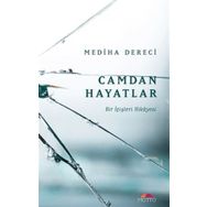Camdan Hayatlar - Mediha Dereci