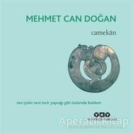 Camekan - Mehmet Can Doğan